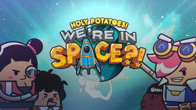 Holy Potatoes! We’re in Space?! Free Download