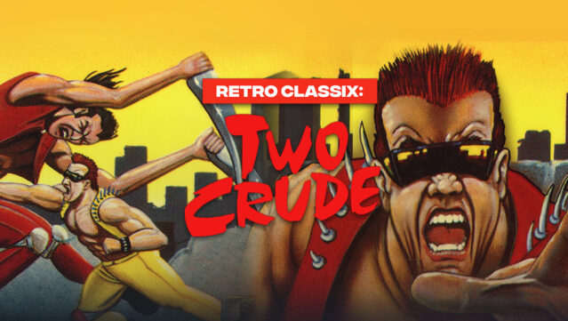 Retro Classix: Two Crude Free Download