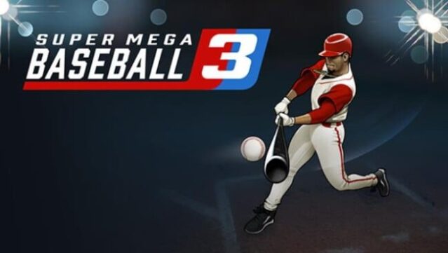Super Mega Baseball Free Download